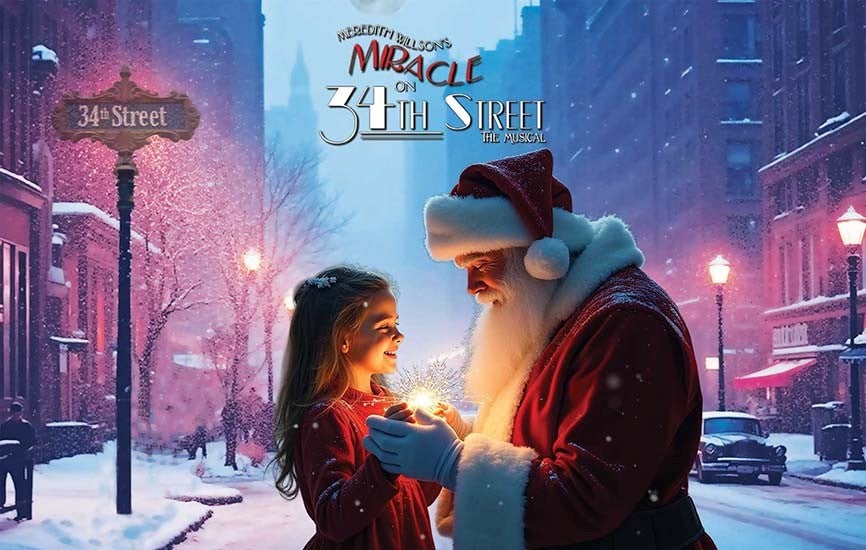 More Info for Meredith Willson's ﻿Miracle on 34th Street, the Musical