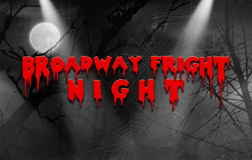 Broadway Fright Night
