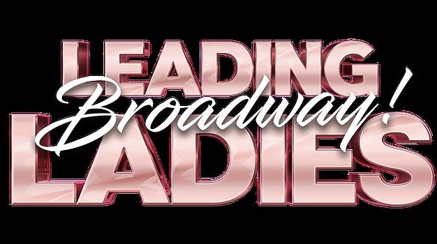 More Info for Broadway Leading Ladies