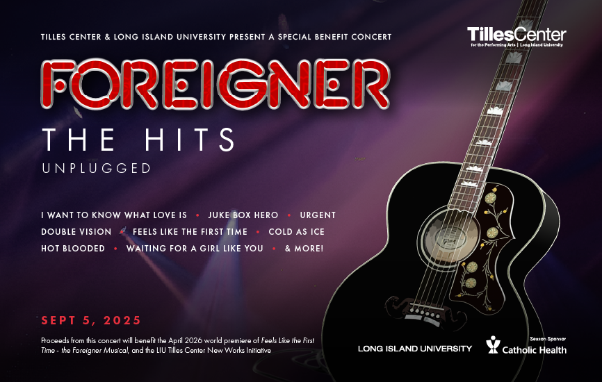 TILLES CENTER LIU ANNOUNCES PARTNERSHIP WITH FOREIGNER ON NEW MUSICAL DEVELOPMENT