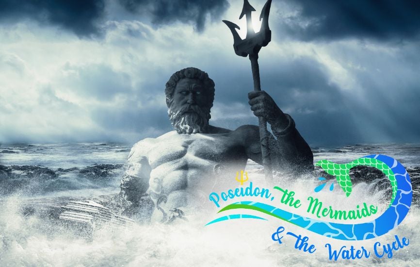 More Info for Poseidon, the Mermaids, and the Water Cycle