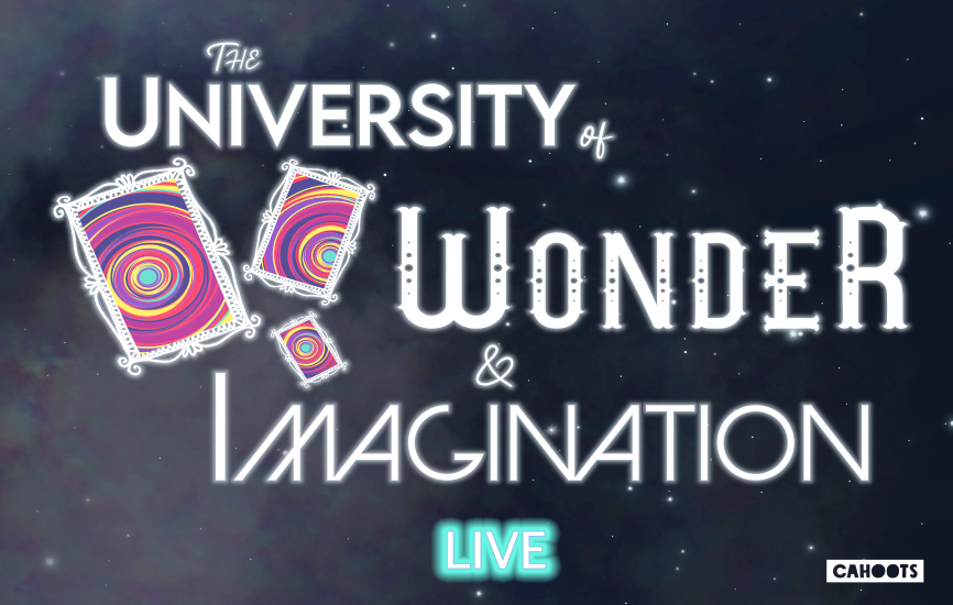 More Info for University of Wonder & Imagination Live